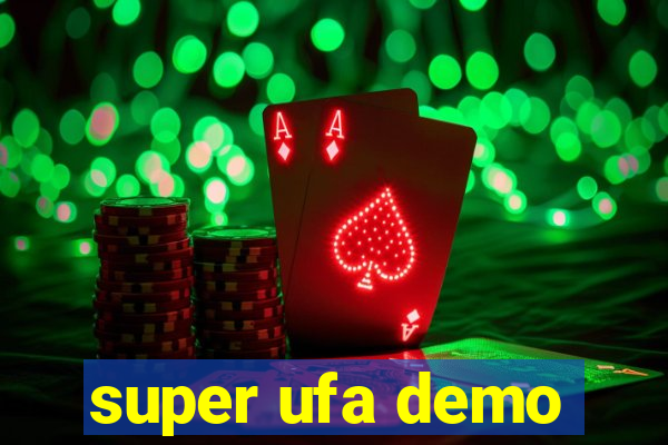 super ufa demo